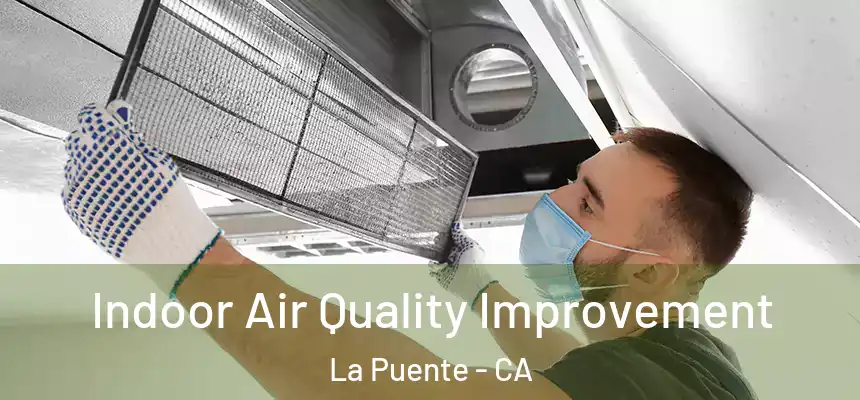  Indoor Air Quality Improvement La Puente - CA